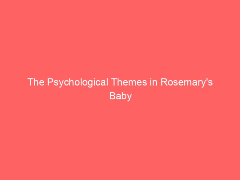 The Psychological Themes in Rosemary’s Baby