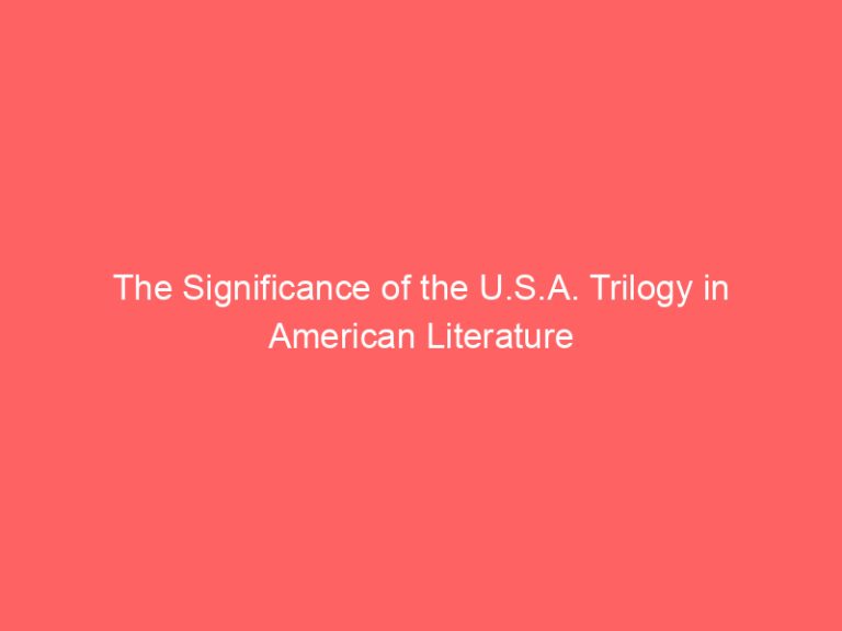 The Significance of the U.S.A. Trilogy in American Literature