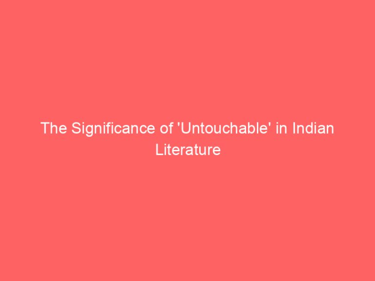 The Significance of ‘Untouchable’ in Indian Literature