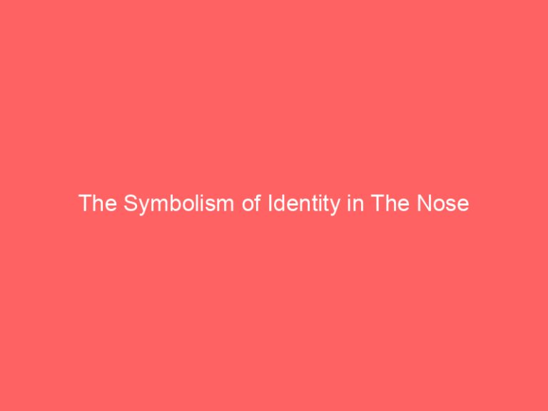 The Symbolism of Identity in The Nose