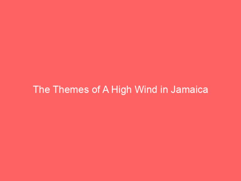 The Themes of A High Wind in Jamaica