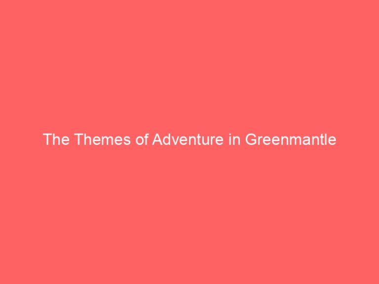 The Themes of Adventure in Greenmantle
