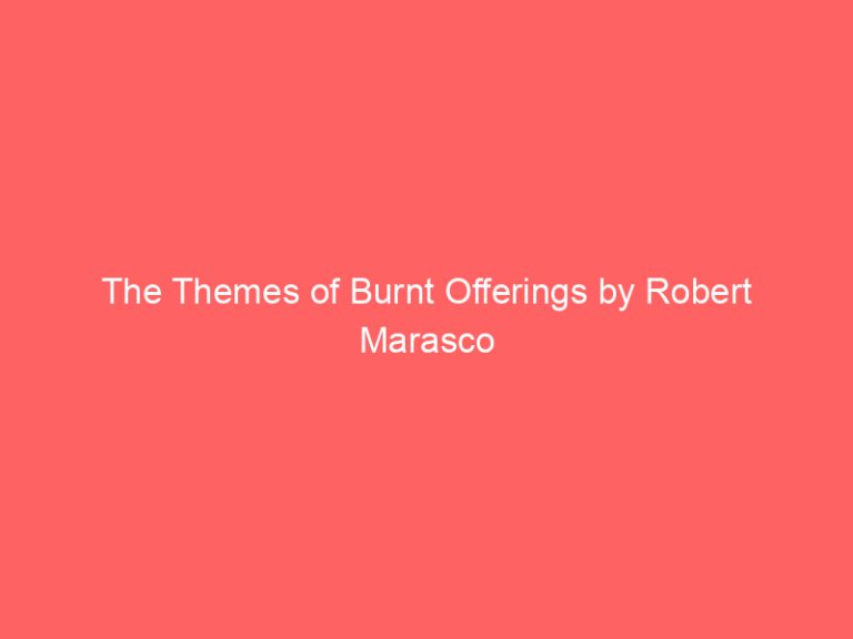The Themes of Burnt Offerings by Robert Marasco