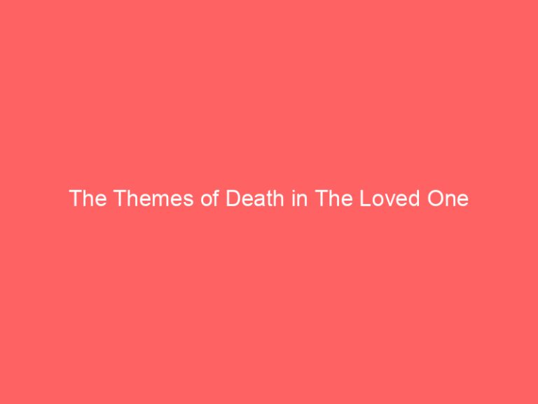 The Themes of Death in The Loved One