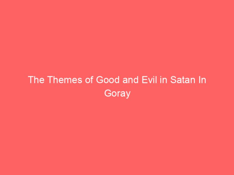 The Themes of Good and Evil in Satan In Goray