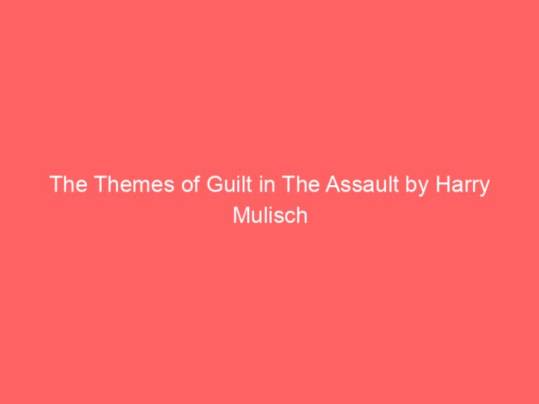 The Themes of Guilt in The Assault by Harry Mulisch