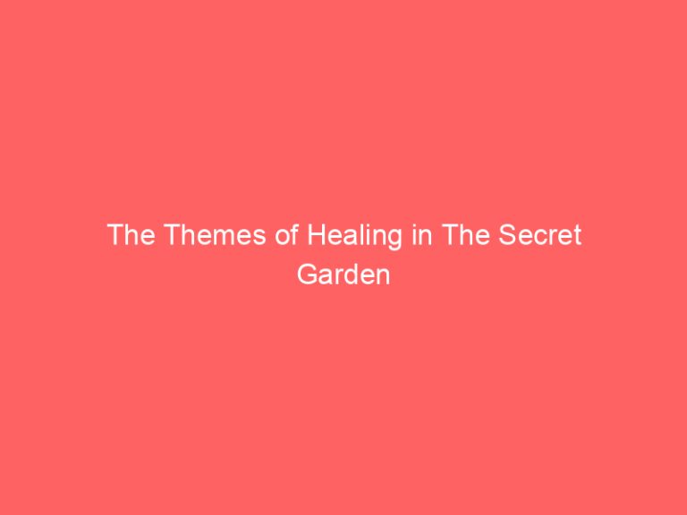 The Themes of Healing in The Secret Garden