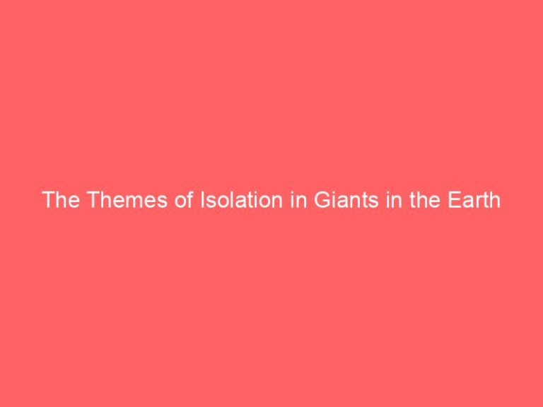 The Themes of Isolation in Giants in the Earth