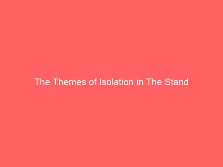 The Themes of Isolation in The Stand