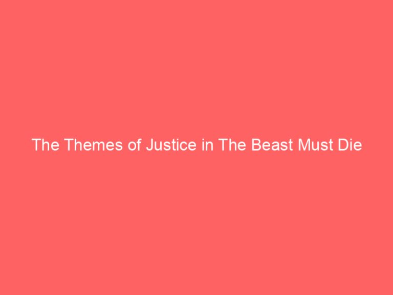 The Themes of Justice in The Beast Must Die