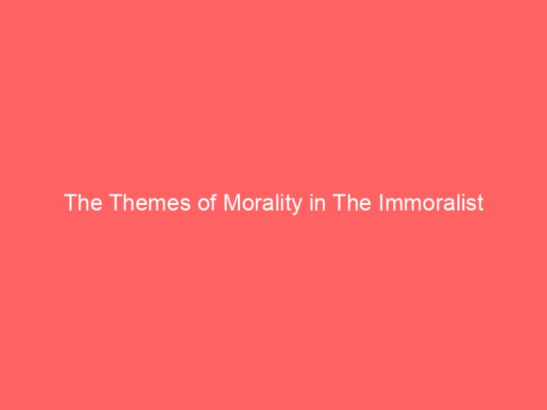 The Themes of Morality in The Immoralist