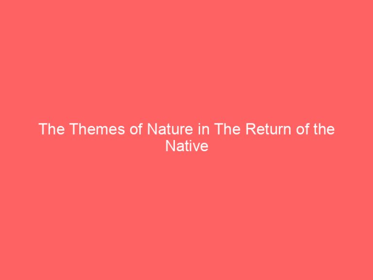 The Themes of Nature in The Return of the Native