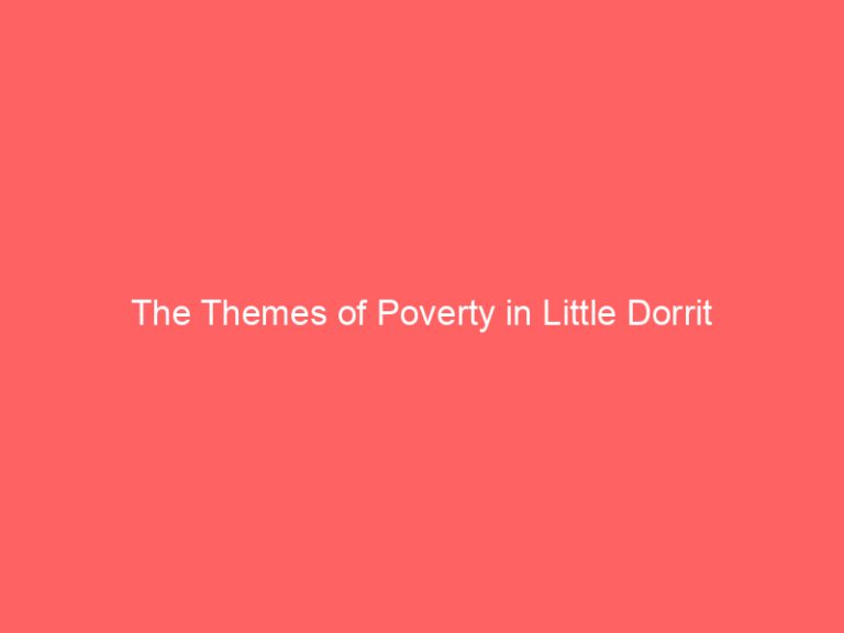 The Themes of Poverty in Little Dorrit