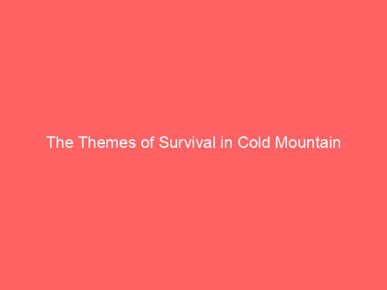 The Themes of Survival in Cold Mountain