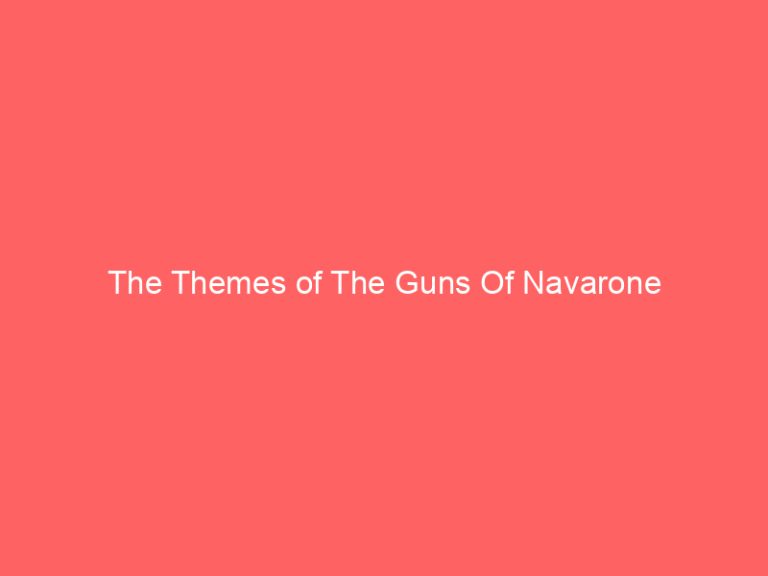 The Themes of The Guns Of Navarone