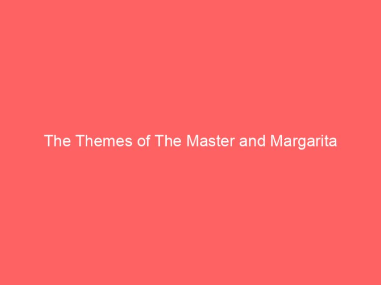 The Themes of The Master and Margarita