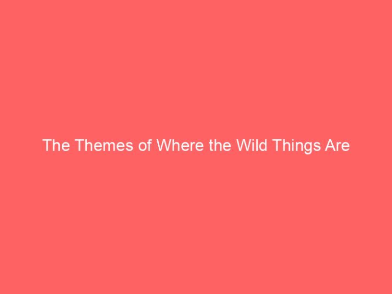 The Themes of Where the Wild Things Are
