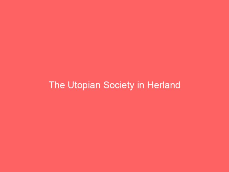 The Utopian Society in Herland