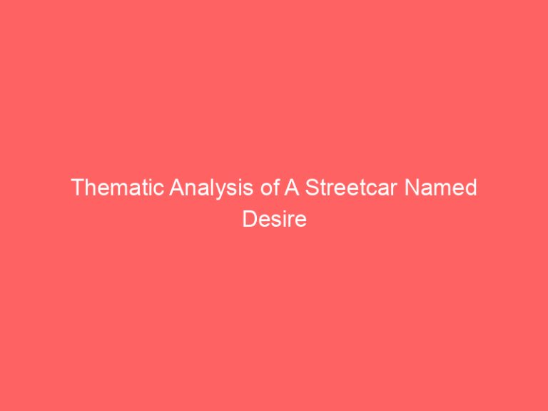 Thematic Analysis of A Streetcar Named Desire