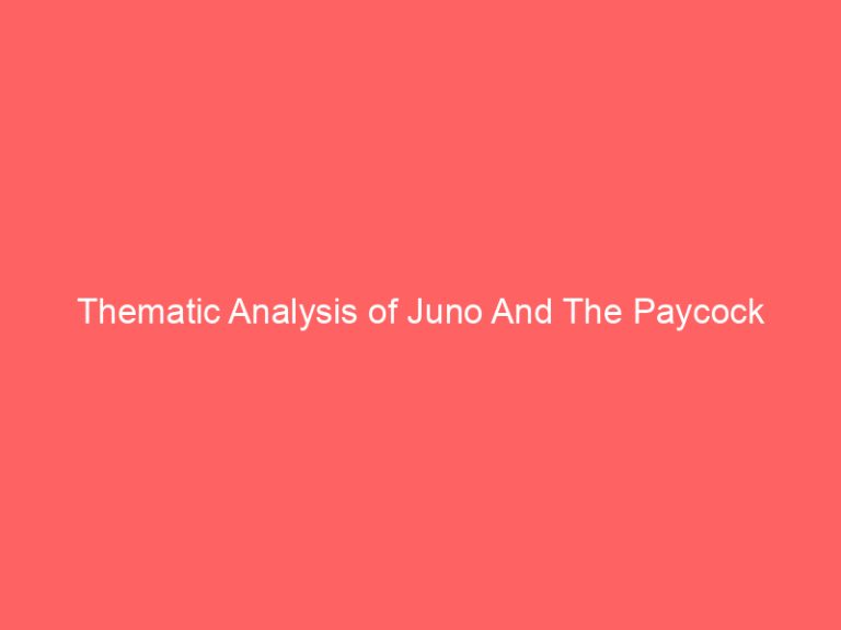 Thematic Analysis of Juno And The Paycock