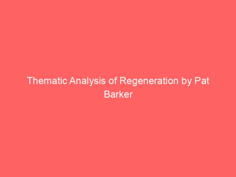Thematic Analysis of Regeneration by Pat Barker