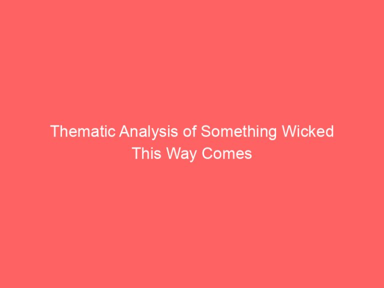 Thematic Analysis of Something Wicked This Way Comes