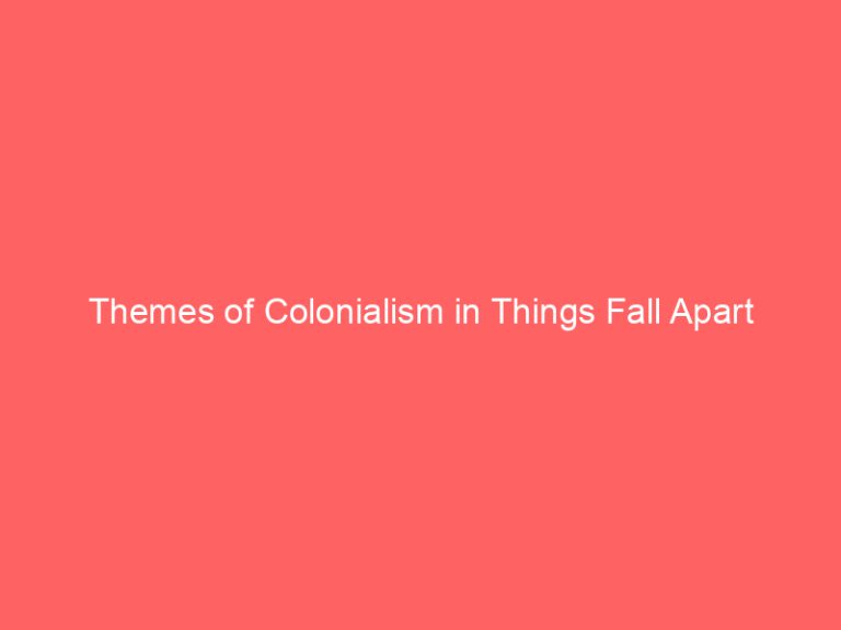 Themes of Colonialism in Things Fall Apart