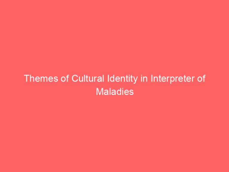Themes of Cultural Identity in Interpreter of Maladies