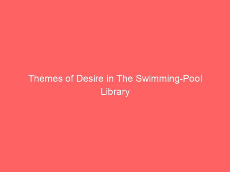 Themes of Desire in The Swimming-Pool Library