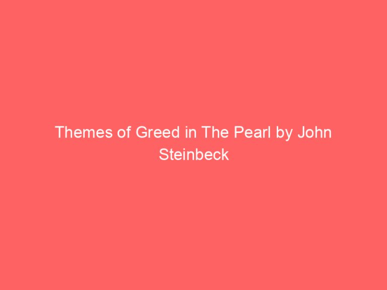 Themes of Greed in The Pearl by John Steinbeck