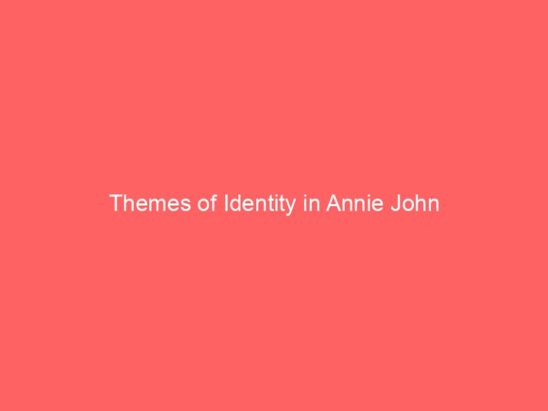 Themes of Identity in Annie John