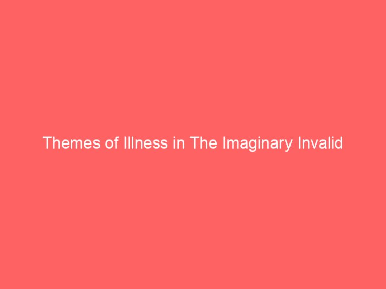 Themes of Illness in The Imaginary Invalid