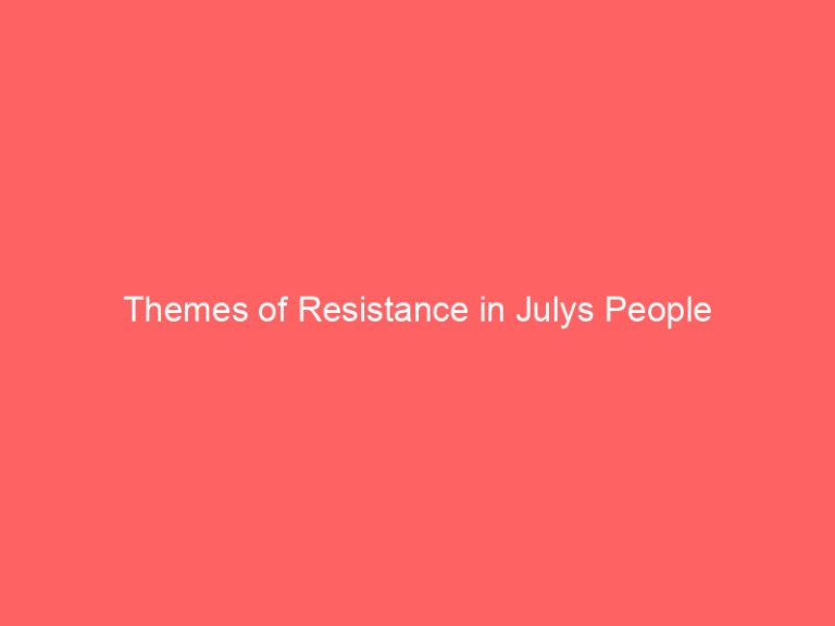 Themes of Resistance in Julys People