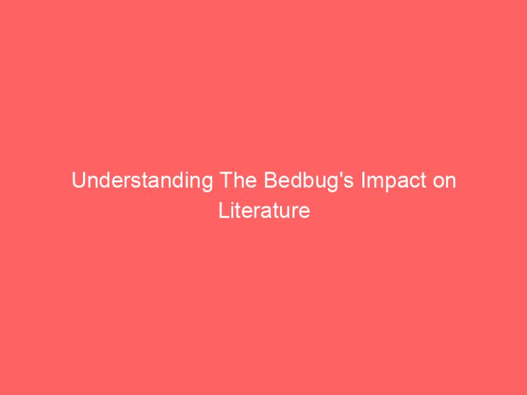 Understanding The Bedbug’s Impact on Literature