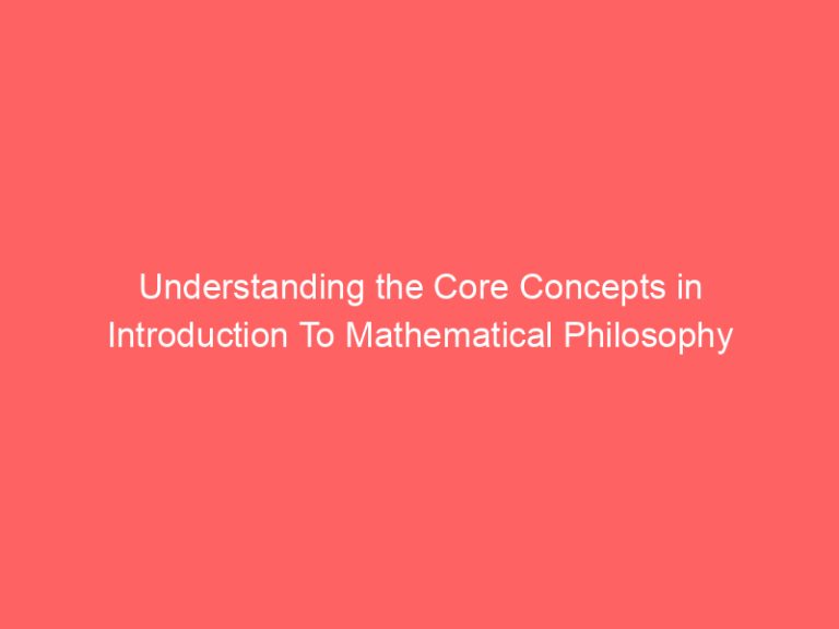 Understanding the Core Concepts in Introduction To Mathematical ...