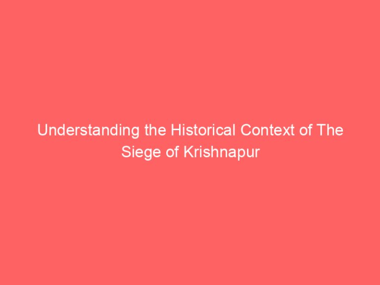 Understanding the Historical Context of The Siege of Krishnapur