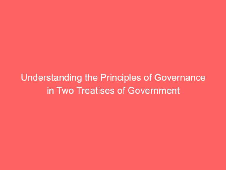 Understanding the Principles of Governance in Two Treatises of Government