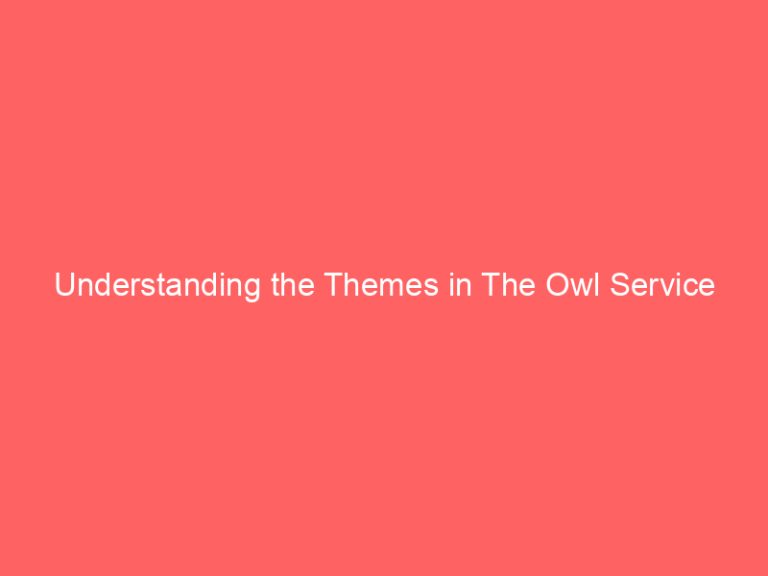 Understanding the Themes in The Owl Service